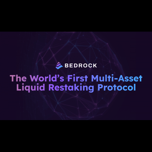 Bedrock Secures Funding to Spearhead Liquid Staking Innovation