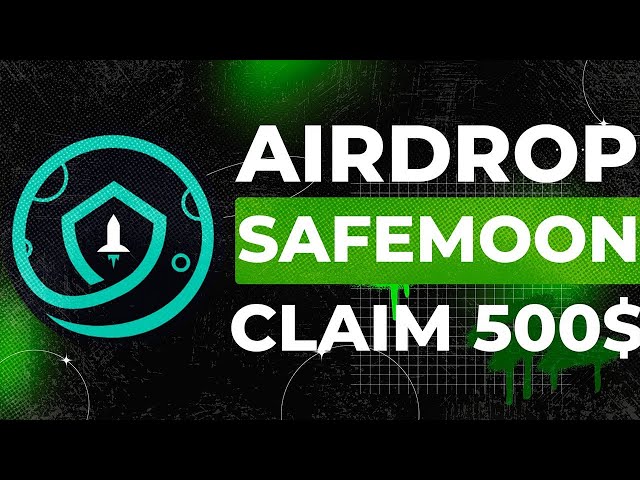 Best claim token 500$. Safemoon crypto airdrop 2024