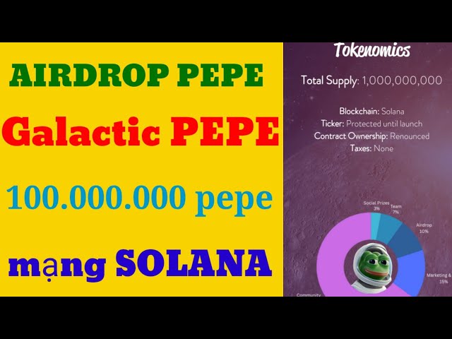 NÓNG Galactic PEPE Airdrop 100.000.000 PEPE Galactic Coin Pre-Launch Airdrop!