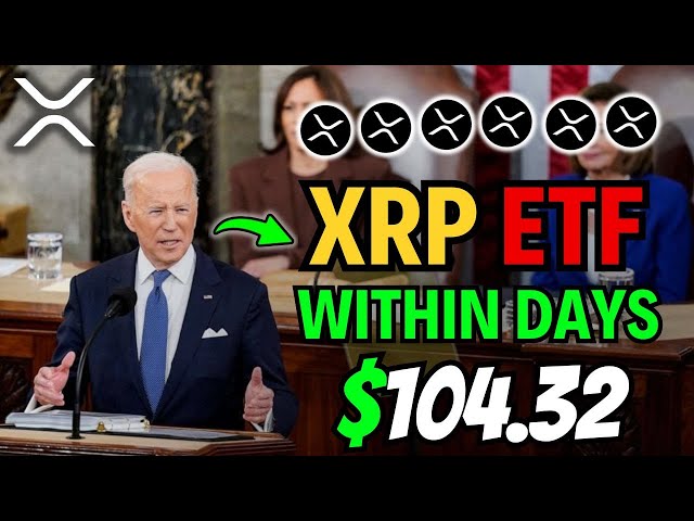 RIPPLE CEO ANNOUNCES XRP ETF WITHIN DAYS!! $104.32 per XRP