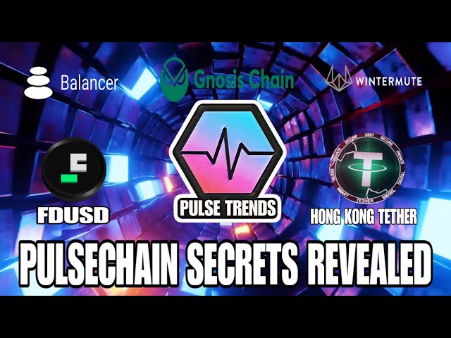 PulseChain Secrets & Predictions by Pulse Trends Detectives (FDUSD, Hong Kong, Gnosis) #pulsechain