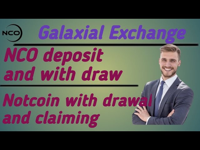 Galaxial Exchange withdraw and deposit  | Not coin with draw | NCO sell | NEXB | Nexa blockchain |