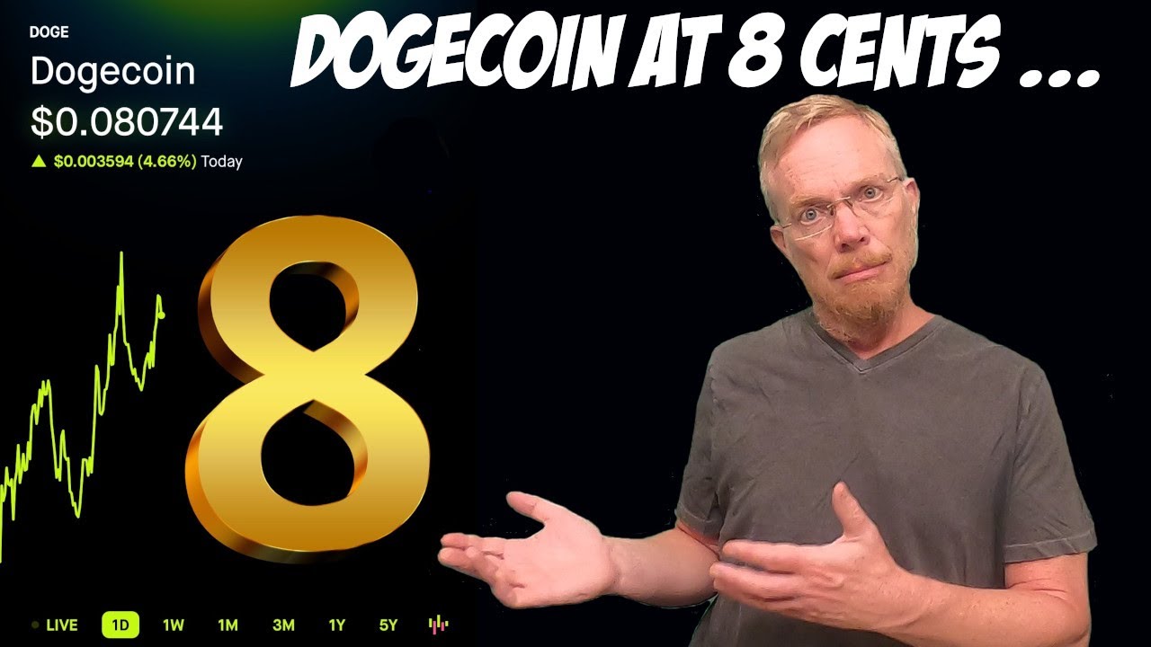 Dogecoin at 8 Cents ... We're Just Getting Started!