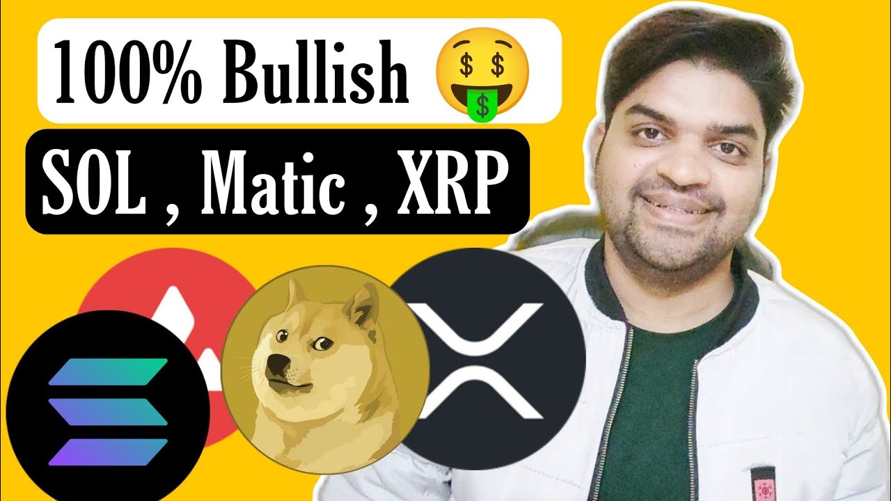 Bullish ? ( Sol , Matic , XRP , Dogecoin , AVAX ) Hold Coin 100% Profit ?