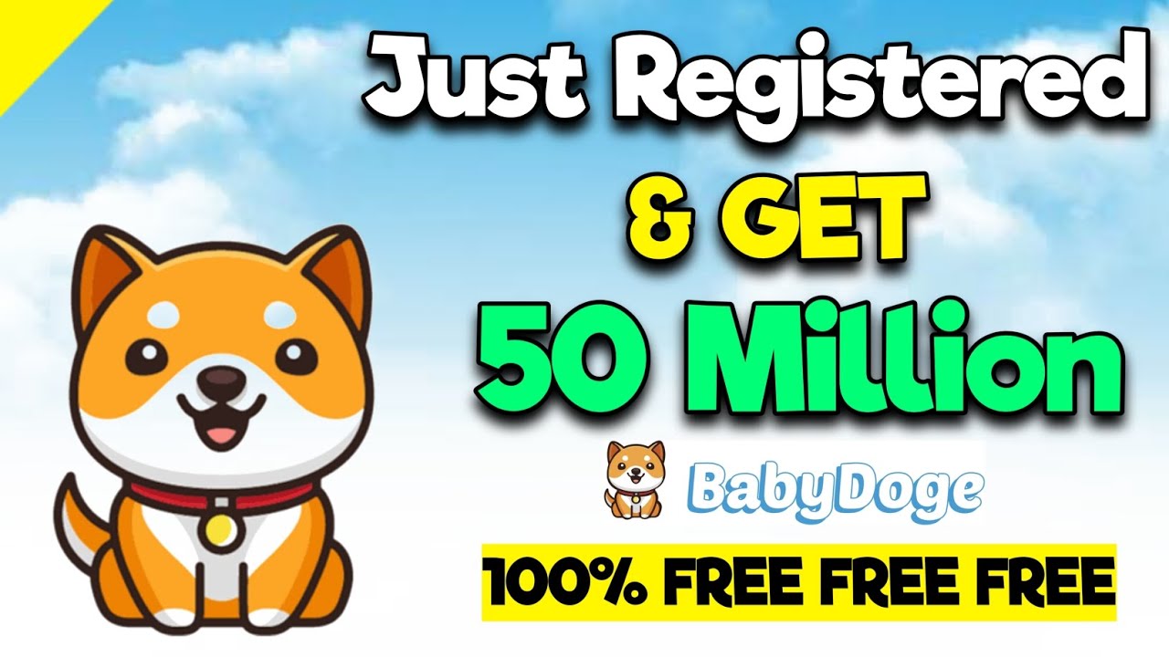 Get 50000000 Baby Dogecoin Free Now ?