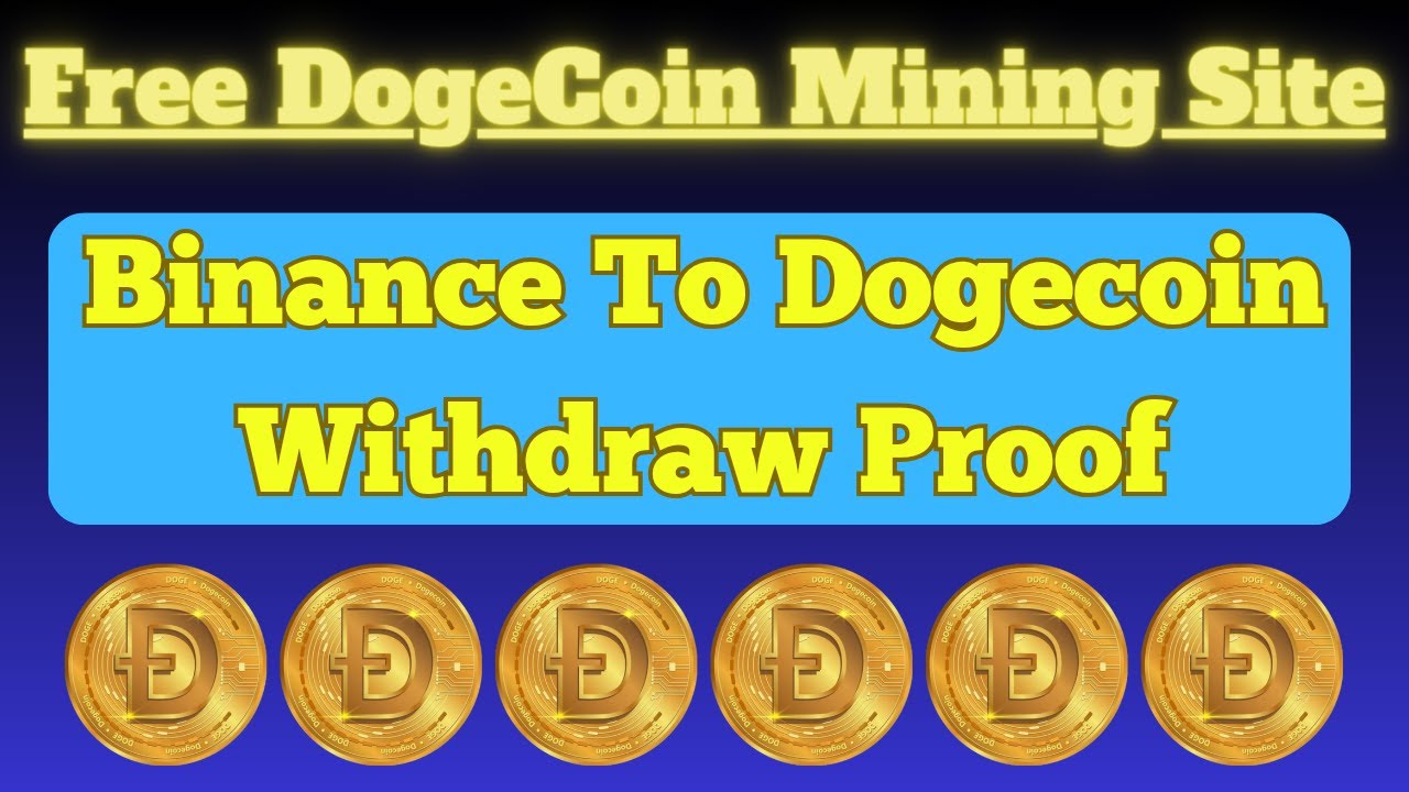 Free Doge Coin Mining Site/Binance To DogeCoin Withdraw Proof/Light Site