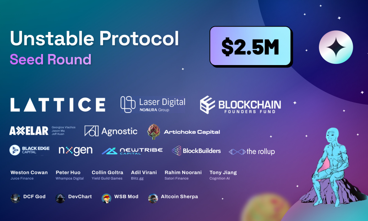 Unstable Protocol Raises $2.5 Million to Revolutionize Liquid Staking Token Finance