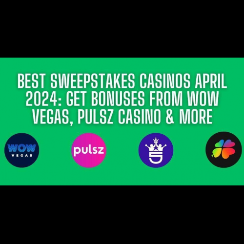 Best Sweepstakes Casinos & Social Casino Bonuses Expertly Ranked For April 2024