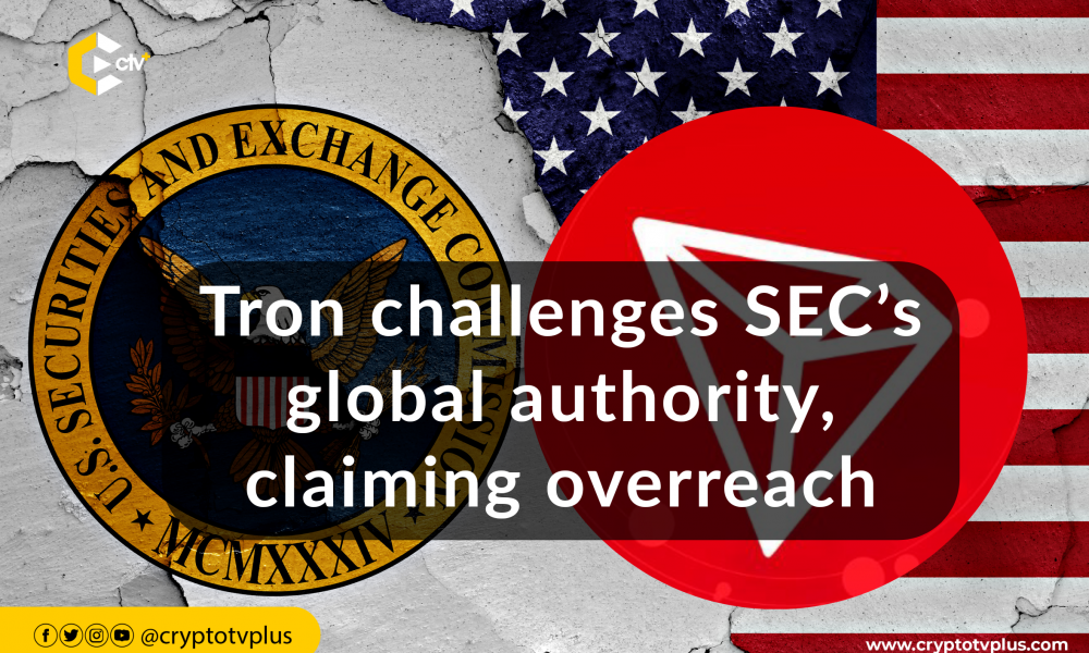 Tron rejette la demande de compétence mondiale de la SEC et affirme que les litiges sont excessifs