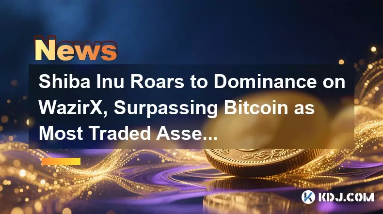Shiba Inu domine WazirX, dépassant Bitcoin en tant qu'actif le plus échangé Shiba Inu domine WazirX, dépassant Bitcoin en tant qu'actif le plus échangé