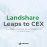 Landshare Ushers in Real Estate Revolution with Strategic CEX Listing Campaign