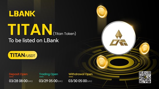 LBank Exchange, 타이탄 토큰(TITAN) 출시, 자산 관리 및 디지털 혁신의 새로운 시대 열다