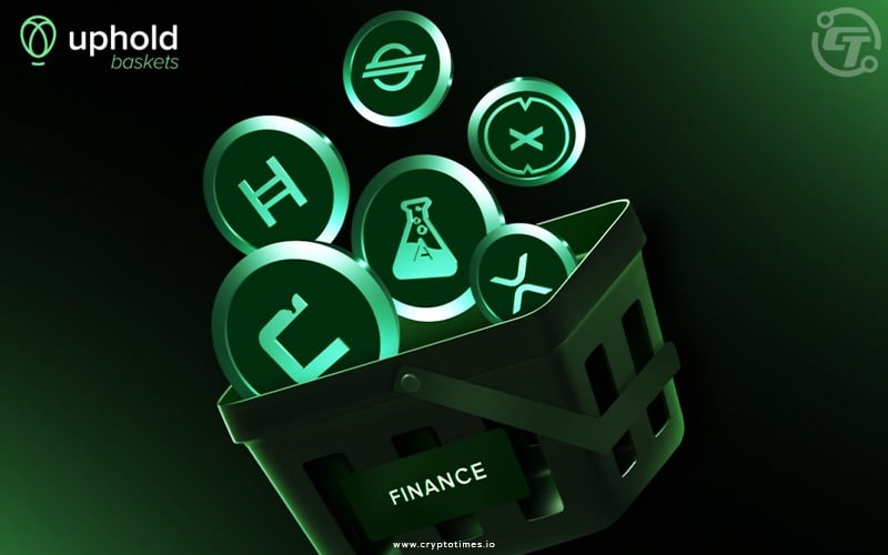 Uphold Unveils Finance Basket: Simplifying Digital Asset Investing for Finance-Focused Enthusiasts