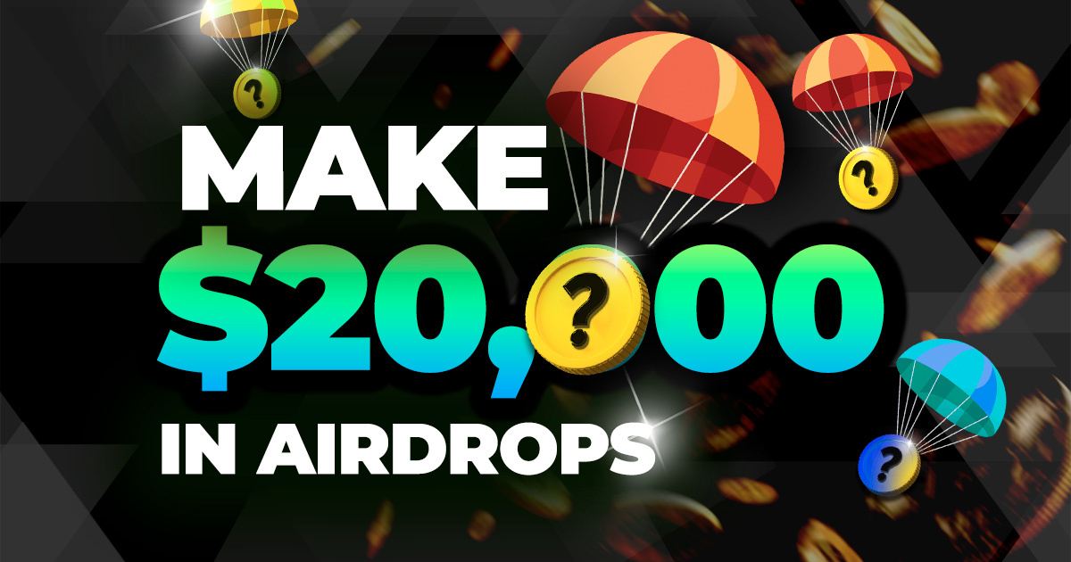 Navigating the 2024 Airdrop Bonanza: A Comprehensive Guide to Maximizing Your Gains