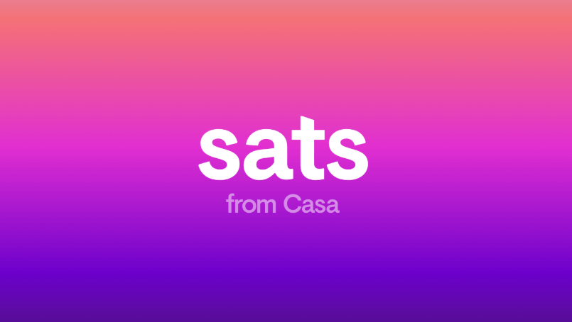 Casa 推出 Sats 應用程序，促進比特幣的採用和閃電網路的掌握