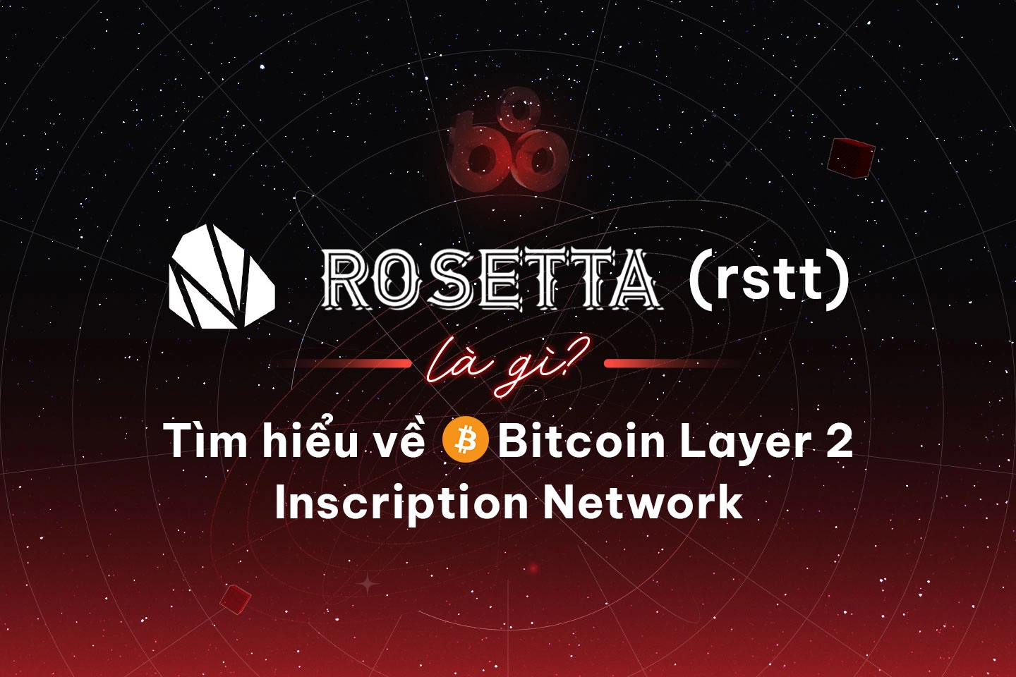 Rosetta startet Inscription Network und verändert Bitcoin Layer 2