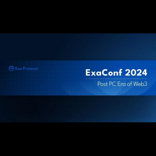 Exa Protocol stellt auf der ersten ExaConf 2024 die revolutionäre Web3-Vision vor und ebnet den Weg für Massenakzeptanz und Innovation