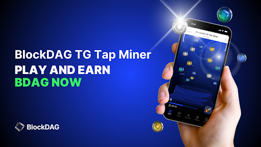 BlockDAG の TG Tap Miner ゲームは、Play-to-Earn 暗号ゲームシーンを再構築しています