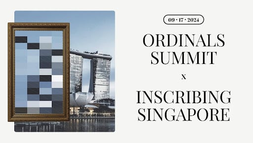 Einschreibung für Singapore x Ordinals Summit 2024