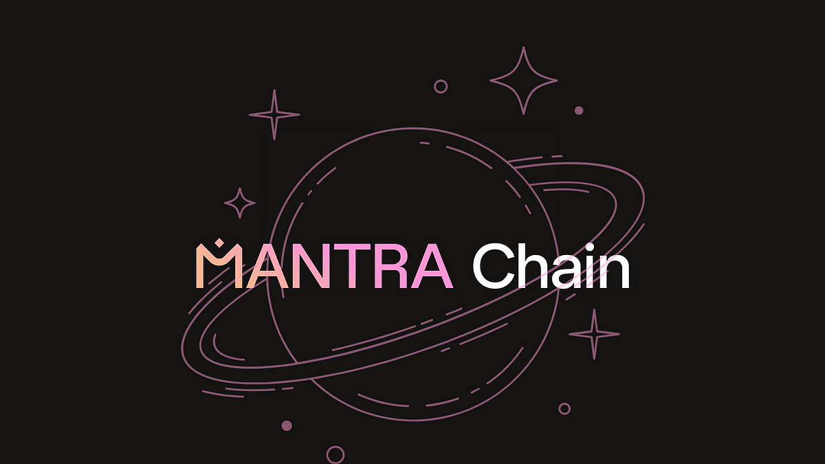 MANTRA Chain 主網啟動將把現實世界的資產帶入鏈上