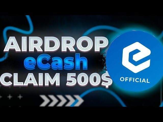 eCash は無料の 500$ 暗号トークンを請求 |暗号化エアドロップ |完全プライベートガイド | 2024年