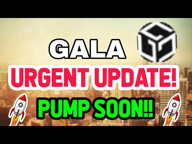 Gala, dringende Leute! Gala-Coin-Preisprognose