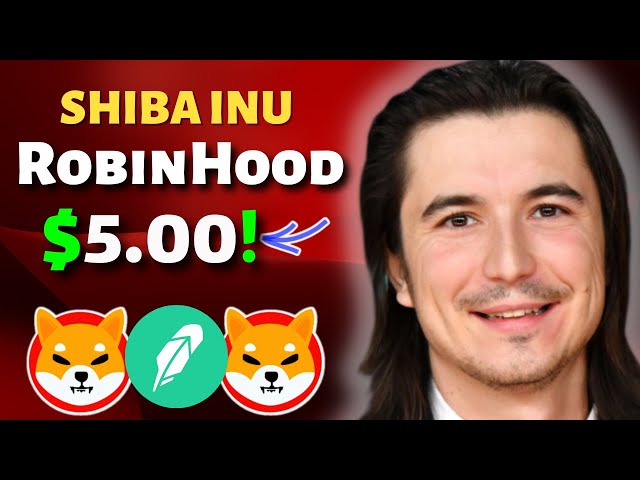 SHIBA INU COIN NEWS TODAY - ROBINHOOD ANNOUNCED SHIBA WILL REACH $11! -PRICE PREDICTION UPDATED