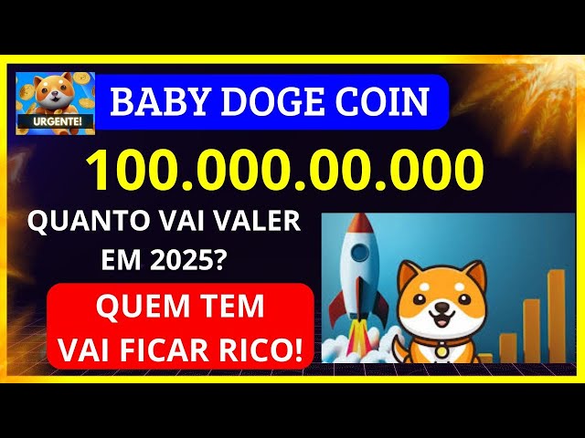 BABY DOGE COIN 🚨URGENT🚨HOW MUCH WILL 100 BILLION BABY DOGE BE WORTH IN 2025