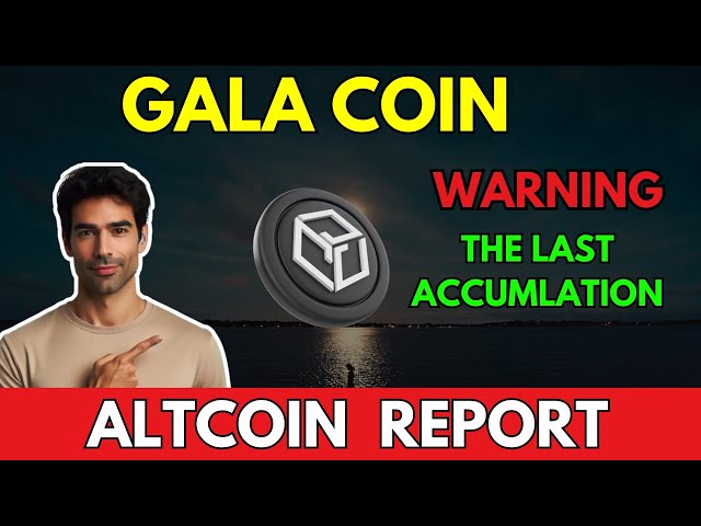 GALA: THE LAST ACCUMULATION | Gala coin Price Prediction