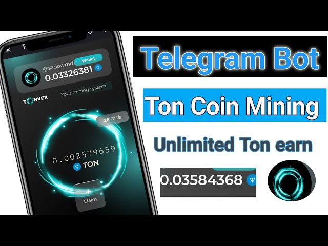 Telegram Bot Mining Ton Coin Mining Ton illimité Gagner Ton Site minier