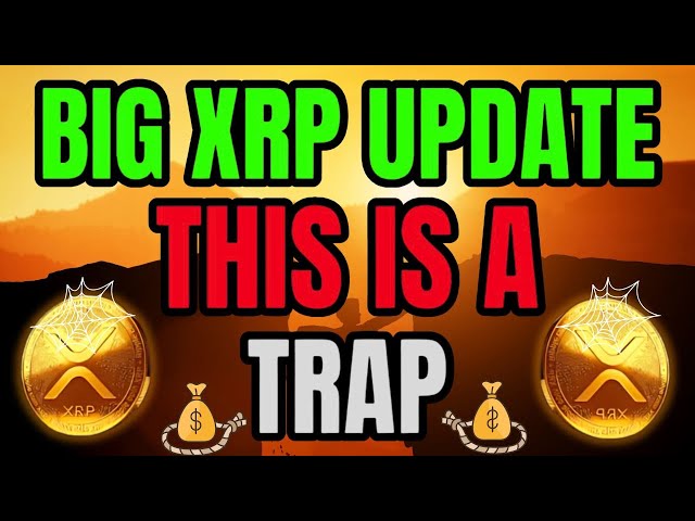 대규모 업데이트: XRP는 함정입니다!!! 아직은 정보를 입력하지 마세요!! XRP 최신 뉴스 오늘의 #trading #xrpcrypto