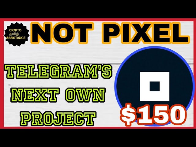 Not pixel mining from Telegram - Another project like Notcoin & Dogs coin @cryptotamilassistance