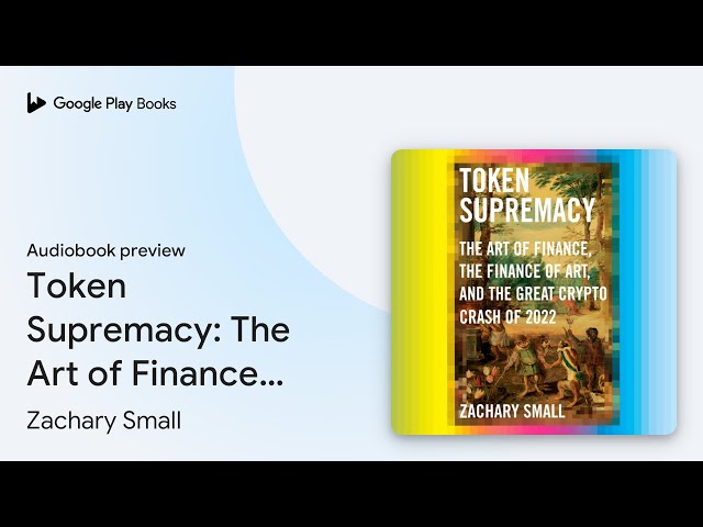 Token Supremacy: The Art of Finance, the… by Zachary Small · オーディオブックのプレビュー