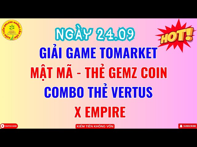 Tomarket - Carte Vertus - Code de carte Gemz Coin - X Empire 24 septembre