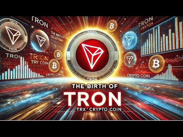 Tron (TRX) 加密貨幣的誕生