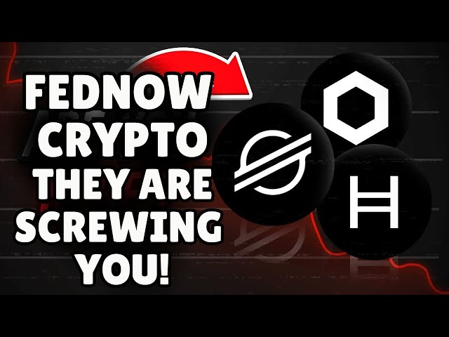 放棄 HBAR XLM Fednow 正在試圖欺騙您。