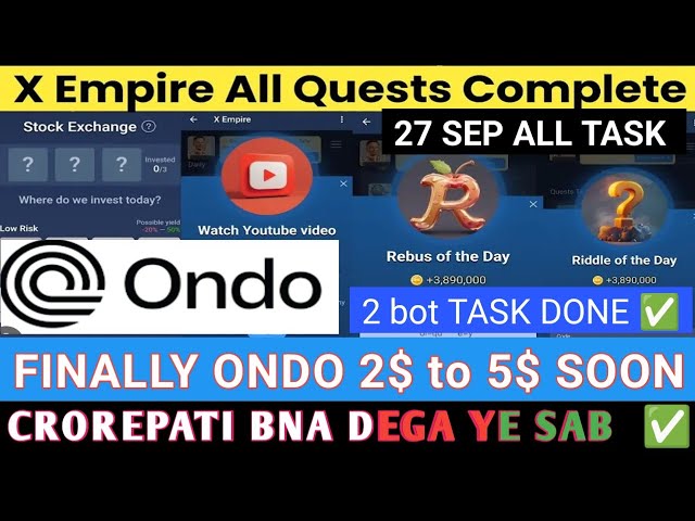 X Empire ALL TASK 27 SEP | ONDO FINANCE 5$ SOON ? NEXT HOLD BUY SELL | #earnmoneyonline #ondo