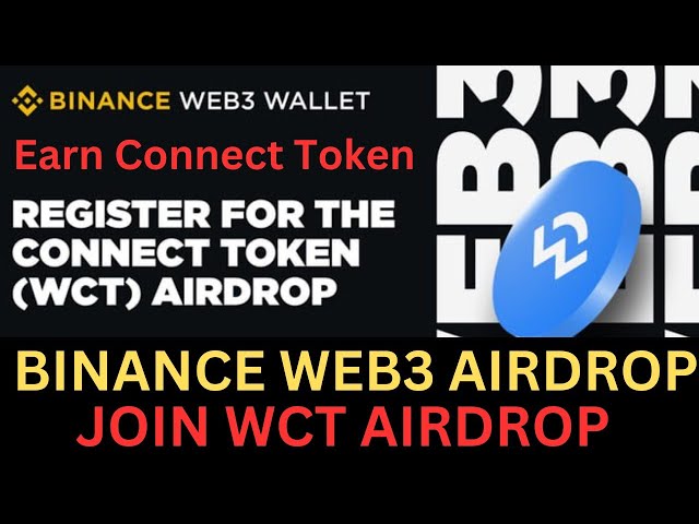 Binance Web3 WalletConnect Airdrop | WCT Airdrop | Connect Token | How to Participate | Binance New