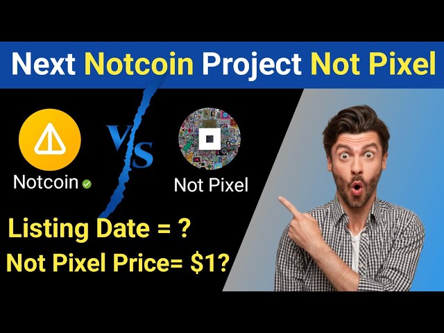 Not Coin 推出新的 Not Pixel 專案 |不是 Coin ny apna Naya 專案 不是 Pixel 推出 Kar Diya