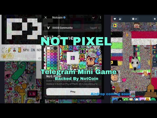 NOT PIXEL 新 Telegram 小遊戲空投 由 Not coin 支持