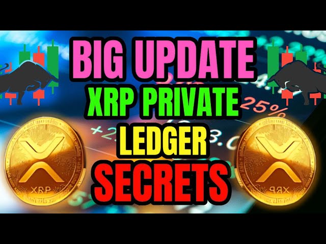 BIG UPDATE : XRP PRIVATE LEDGER SECRETS Revealed for $100+ PER COIN ! XRP LATEST NEWS TODAY'S