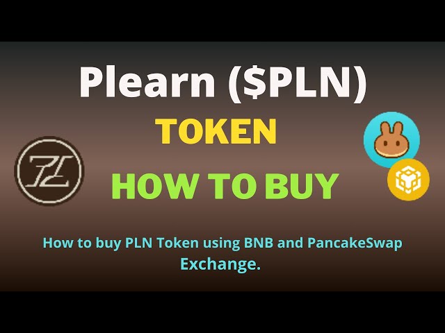 如何使用 BNB 和 PancakeSwap 交易所在 Trust 錢包上購買 Plearn (PLN) 代幣