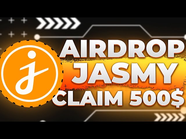 Jasmy Crypto AirDrop を新規ユーザーにプレゼント |デポジットなしで 500 ドルを請求 | 2024年