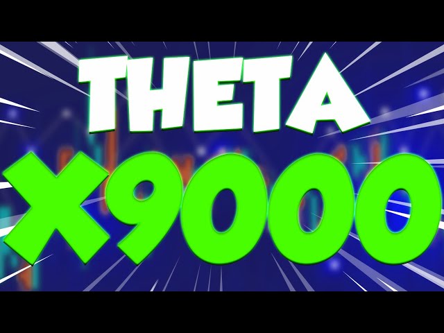 THETA A X9000 泵将于今年年底推出 - THETA 网络价格预测和新闻