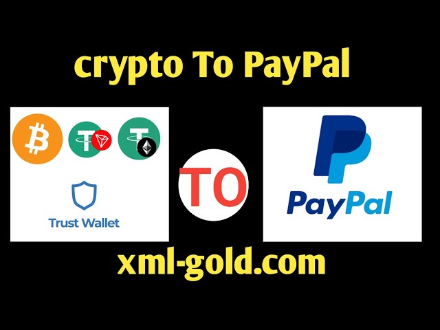 如何从币安提现到 Paypal（Trust Wallet 代币、BTC、USDT、ETH、BNB）