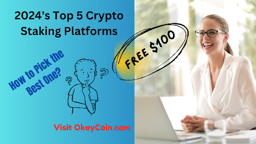 Top 5 Best Crypto Staking Platforms in 2024