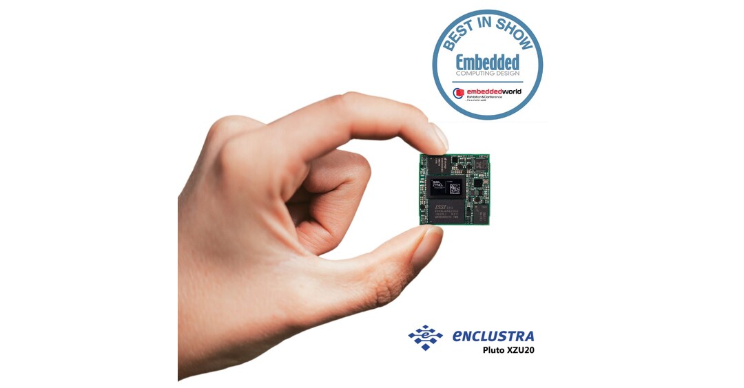 Enclustra's Tiny Titan Pluto XZU20 System-on-Module (SoM) Awarded Best in Show at Embedded World North America