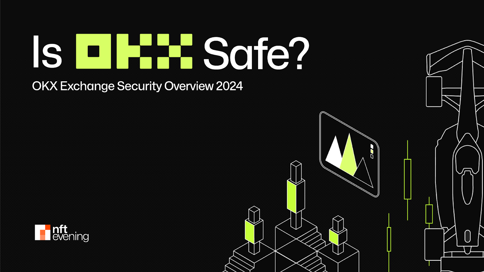 Is OKX Safe and Trustworthy? A Critical Review of Its Security Features