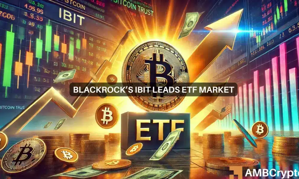 比特幣 (BTC) ETF 市場由貝萊德 iShares 比特幣信託 (IBIT) 主導