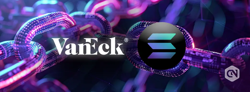 VanEck Europe-Compliant Solana ETN now supports staking